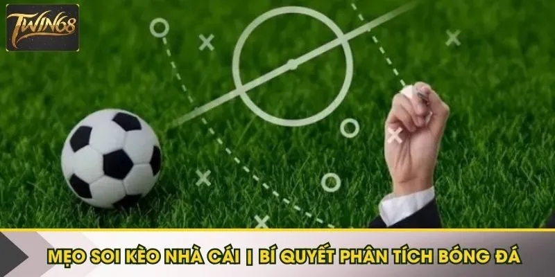 Mẹo soi kèo nhà cái